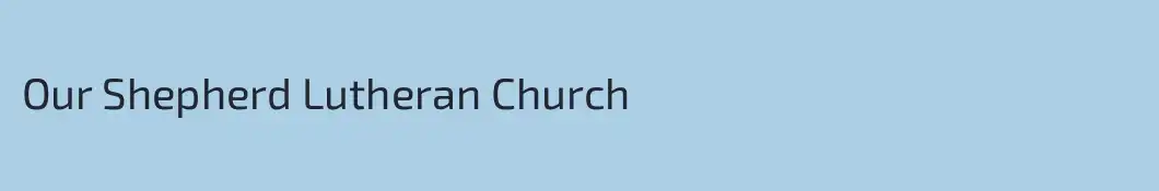 Our Shepherd Lutheran Church